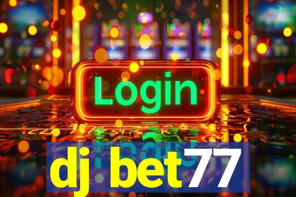 dj bet77